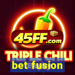 bet fusion